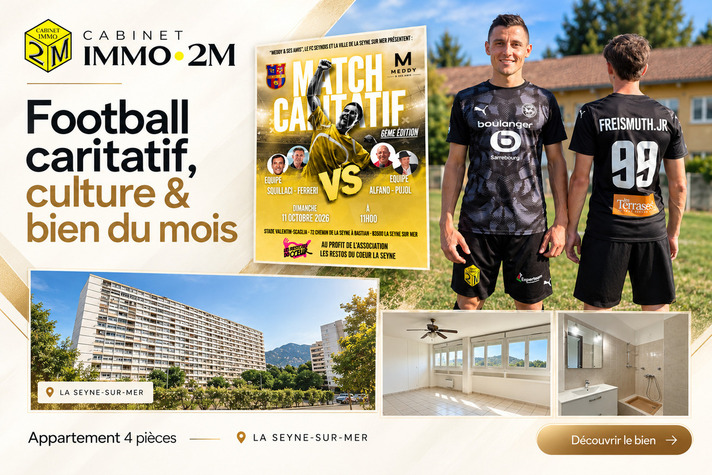 CABINET IMMO 2M : football caritatif, partenariat culturel et bien du mois